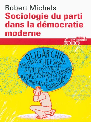 cover image of Sociologie du parti dans la démocratie moderne. Enquête sur les tendances oligarchiques de la vie des groupes